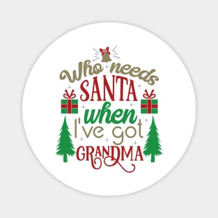 Who Needs Santa when I’ve Got Grandma Magnet